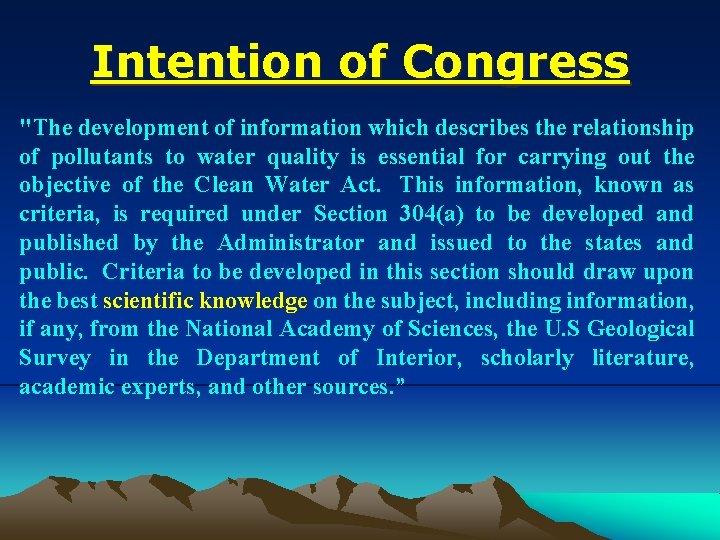 Intention of Congress "The development of information which describes the relationship of pollutants to
