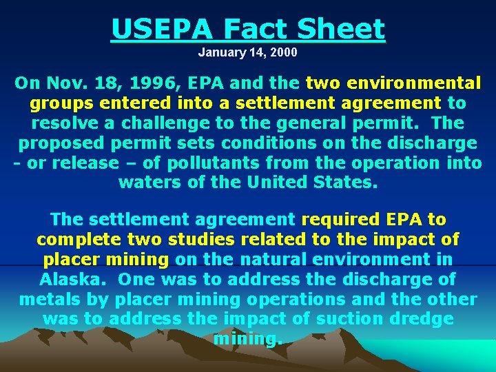 USEPA Fact Sheet January 14, 2000 On Nov. 18, 1996, EPA and the two