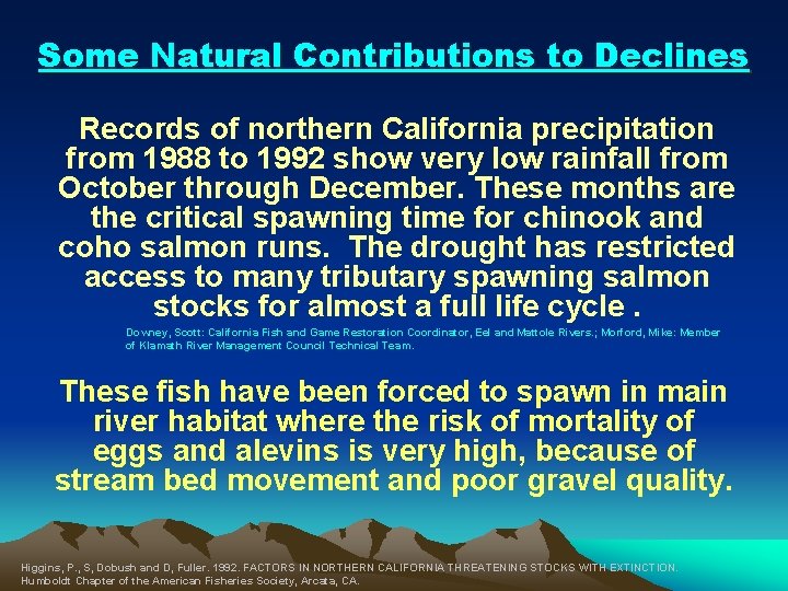 Some Natural Contributions to Declines Records of northern California precipitation from 1988 to 1992