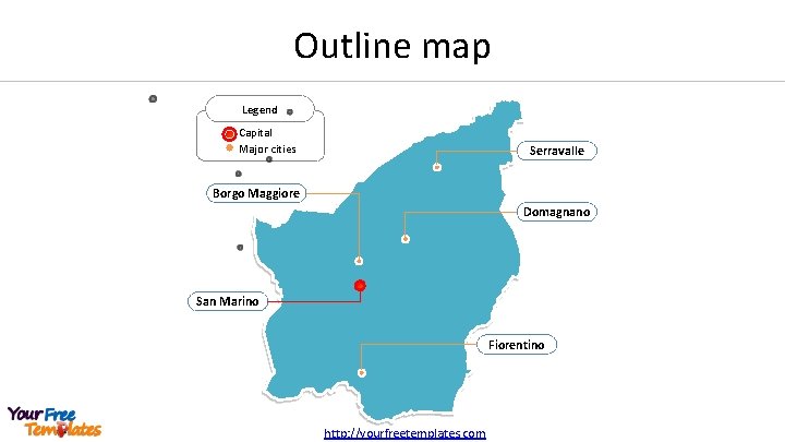 Outline map Legend Capital Major cities Serravalle Borgo Maggiore Domagnano San Marino Fiorentino http: