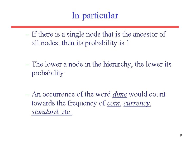 In particular – If there is a single node that is the ancestor of