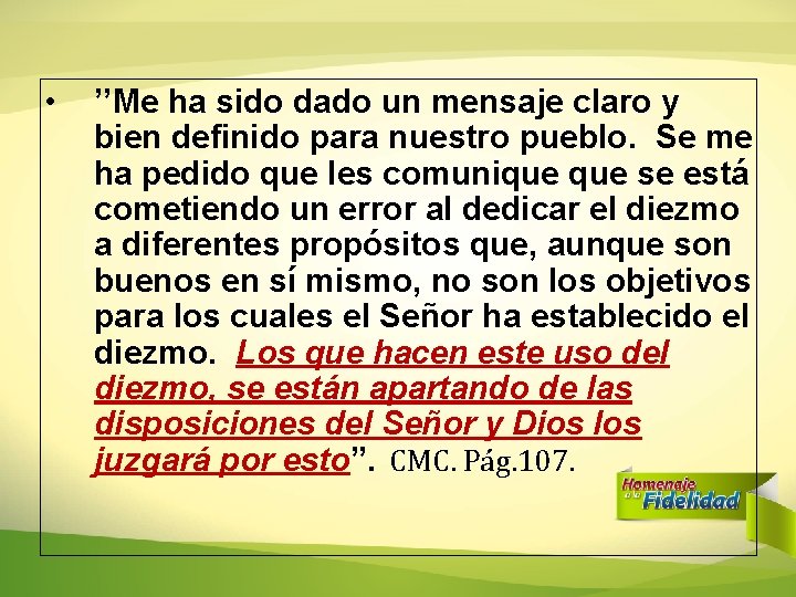 • ’’Me ha sido dado un mensaje claro y bien definido para nuestro • ’’Me ha sido dado un mensaje claro y bien definido para nuestro