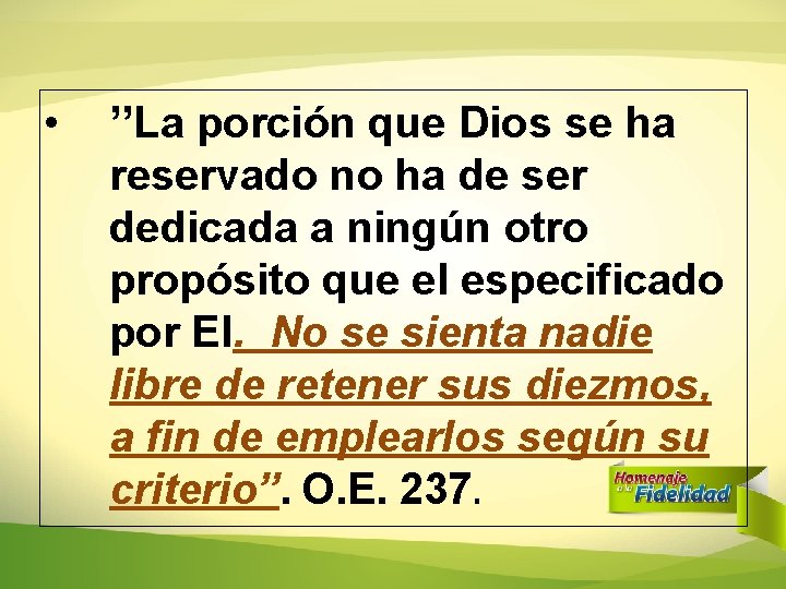 • ’’La porción que Dios se ha reservado no ha de ser dedicada • ’’La porción que Dios se ha reservado no ha de ser dedicada