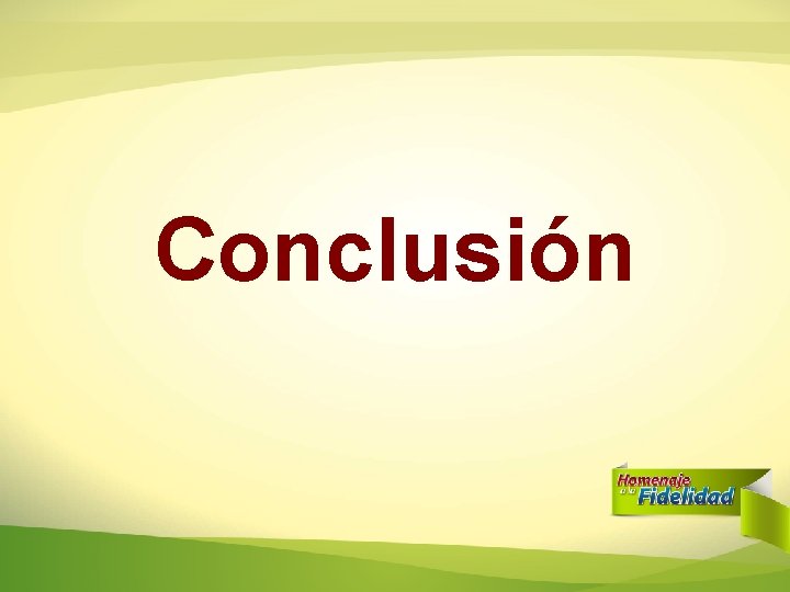 Conclusión Conclusión