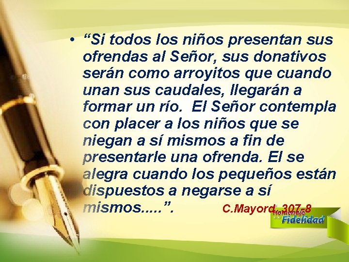 • “Si todos los niños presentan sus ofrendas al Señor, sus donativos serán • “Si todos los niños presentan sus ofrendas al Señor, sus donativos serán