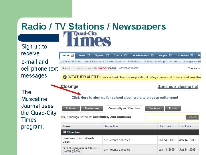 Radio / TV Stations / Newspapers Sign up to receive e-mail and cell phone