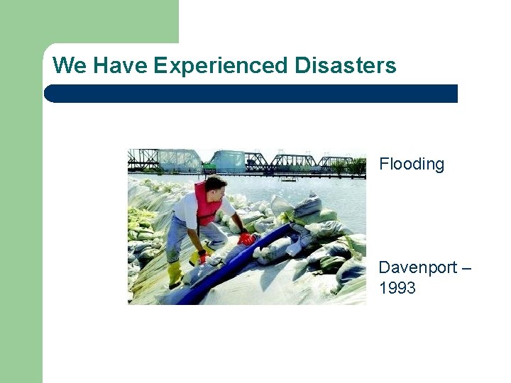We Have Experienced Disasters Flooding Davenport – 1993 