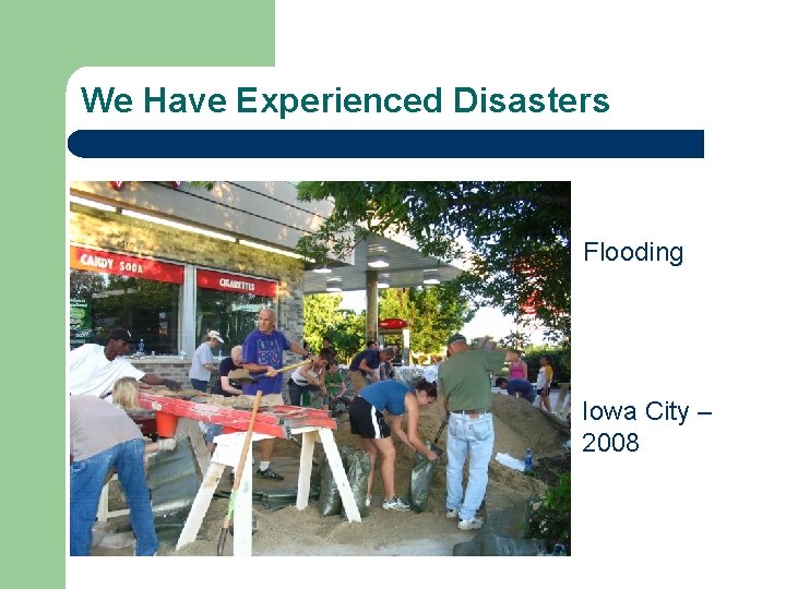We Have Experienced Disasters Flooding Iowa City – 2008 