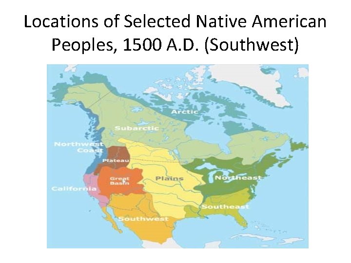 Locations of Selected Native American Peoples, 1500 A. D. (Southwest) 