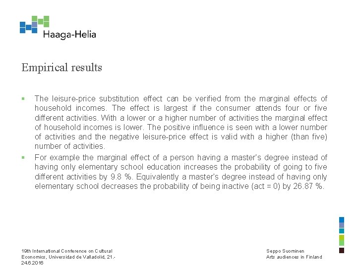 Empirical results § § The leisure-price substitution effect can be verified from the marginal