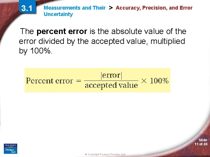 3. 1 Measurements and Their Uncertainty > Accuracy, Precision, and Error The percent error