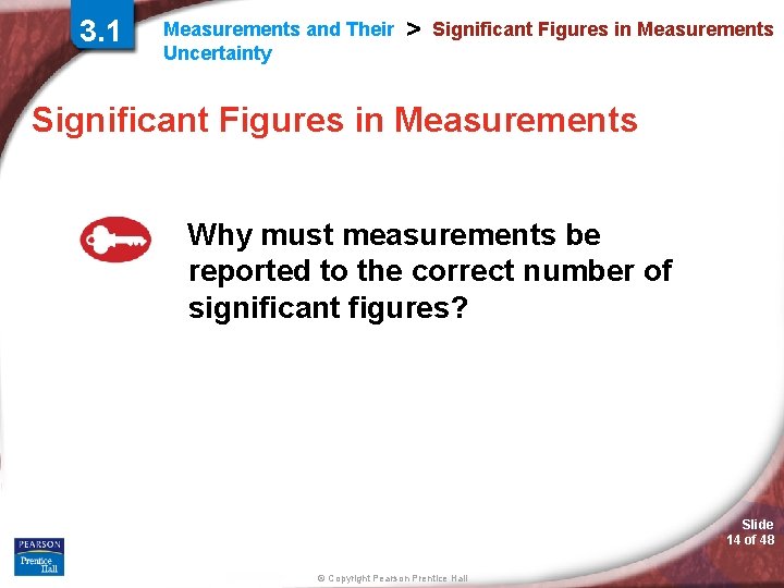 3. 1 Measurements and Their Uncertainty > Significant Figures in Measurements Why must measurements