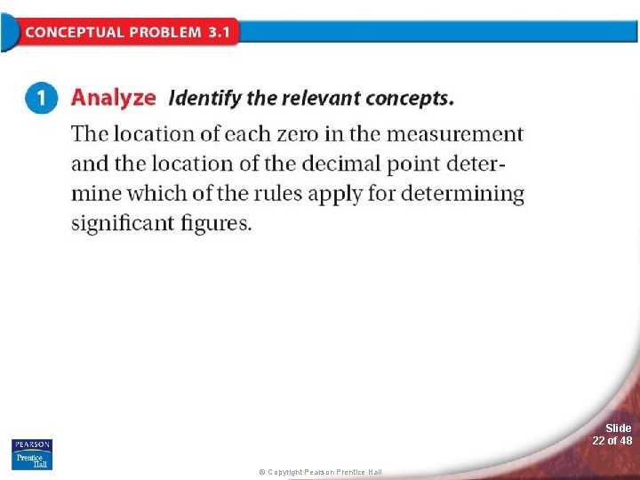 Slide 22 of 48 © Copyright Pearson Prentice Hall 