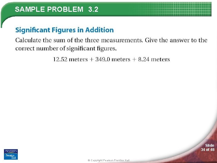 SAMPLE PROBLEM 3. 2 Slide 34 of 48 © Copyright Pearson Prentice Hall 