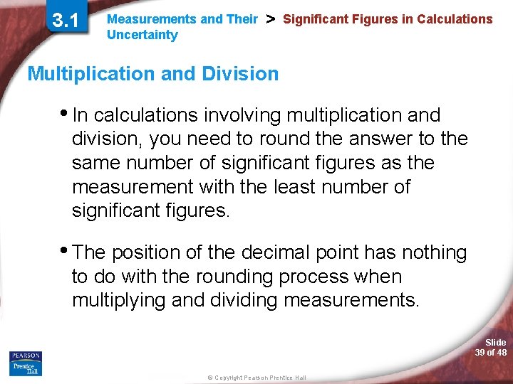 3. 1 Measurements and Their Uncertainty > Significant Figures in Calculations Multiplication and Division