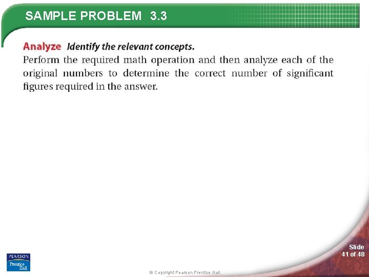 SAMPLE PROBLEM 3. 3 Slide 41 of 48 © Copyright Pearson Prentice Hall 