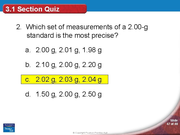 3. 1 Section Quiz 2. Which set of measurements of a 2. 00 -g