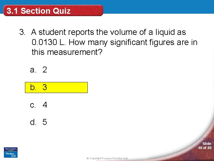 3. 1 Section Quiz 3. A student reports the volume of a liquid as