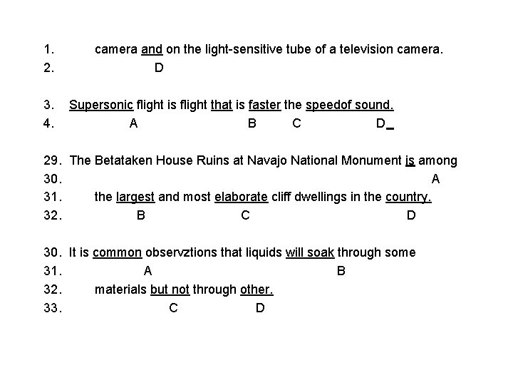 1. 2. 3. 4. camera and on the light-sensitive tube of a television camera. 1. 2. 3. 4. camera and on the light-sensitive tube of a television camera.