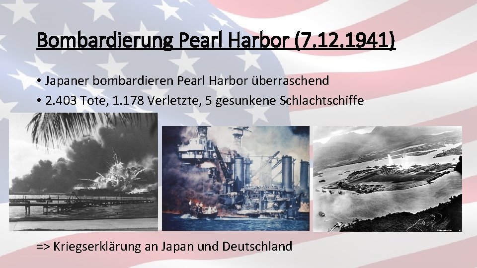 Bombardierung Pearl Harbor (7. 12. 1941) • Japaner bombardieren Pearl Harbor überraschend • 2.