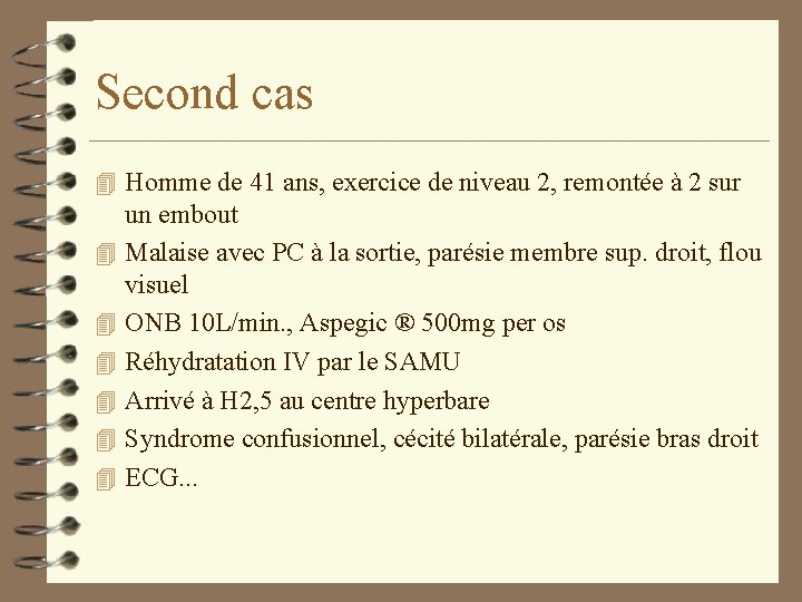 Second cas 4 Homme de 41 ans, exercice de niveau 2, remontée à 2 Second cas 4 Homme de 41 ans, exercice de niveau 2, remontée à 2