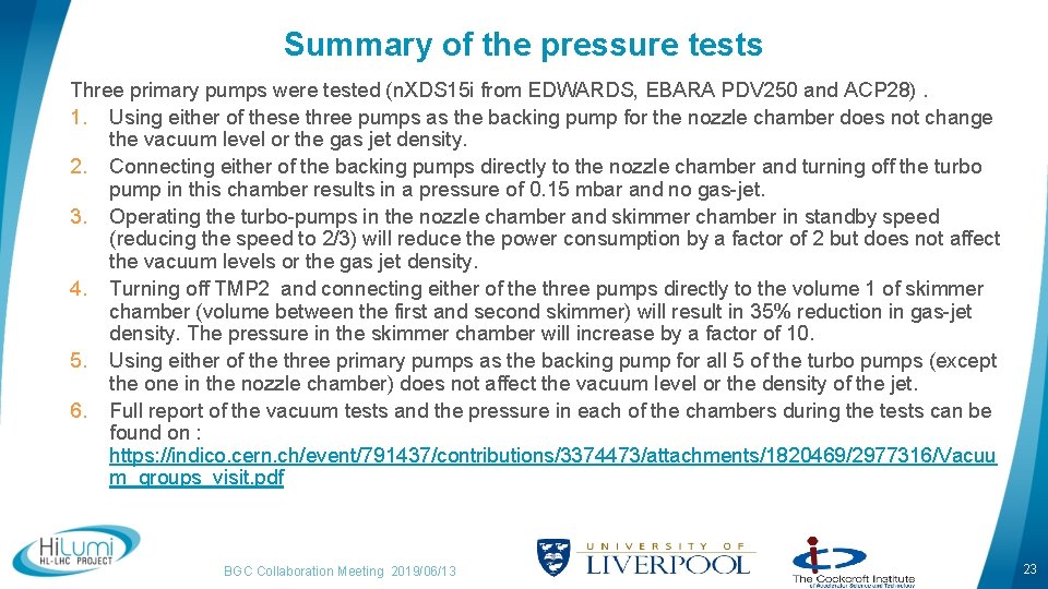 Summary of the pressure tests Three primary pumps were tested (n. XDS 15 i