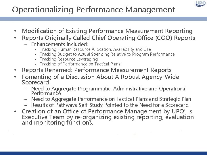 Operationalizing Performance Management • Modification of Existing Performance Measurement Reporting • Reports Originally Called