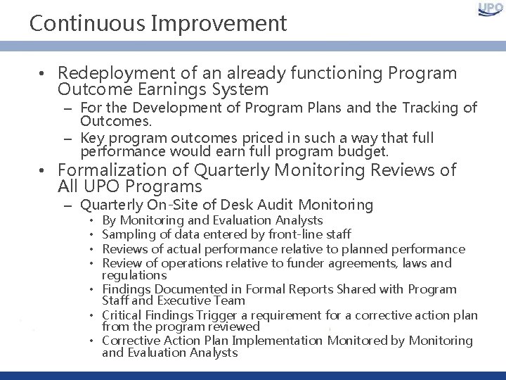 Continuous Improvement • Redeployment of an already functioning Program Outcome Earnings System – For