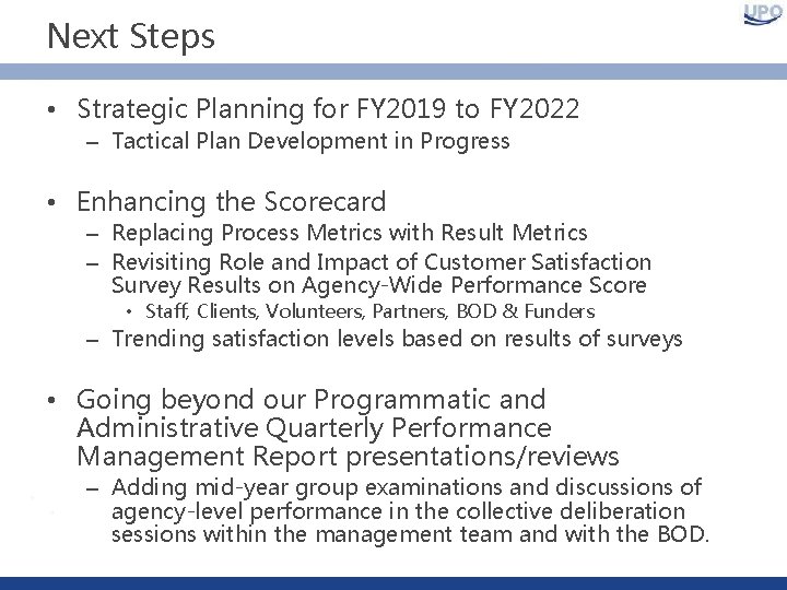 Next Steps • Strategic Planning for FY 2019 to FY 2022 – Tactical Plan