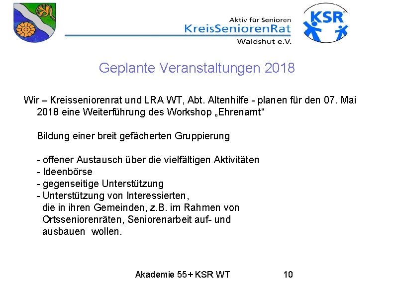 Geplante Veranstaltungen 2018 Wir – Kreisseniorenrat und LRA WT, Abt. Altenhilfe - planen für