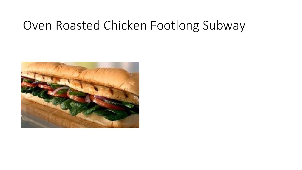 Oven Roasted Chicken Footlong Subway 