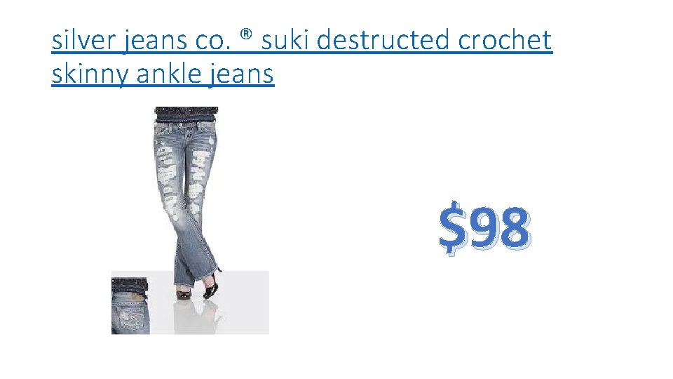 silver jeans co. ® suki destructed crochet skinny ankle jeans $98 