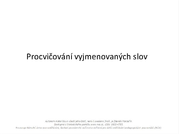 Procvičování vyjmenovaných slov 