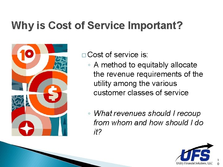 Why is Cost of Service Important? � Cost of service is: ◦ A method Why is Cost of Service Important? � Cost of service is: ◦ A method