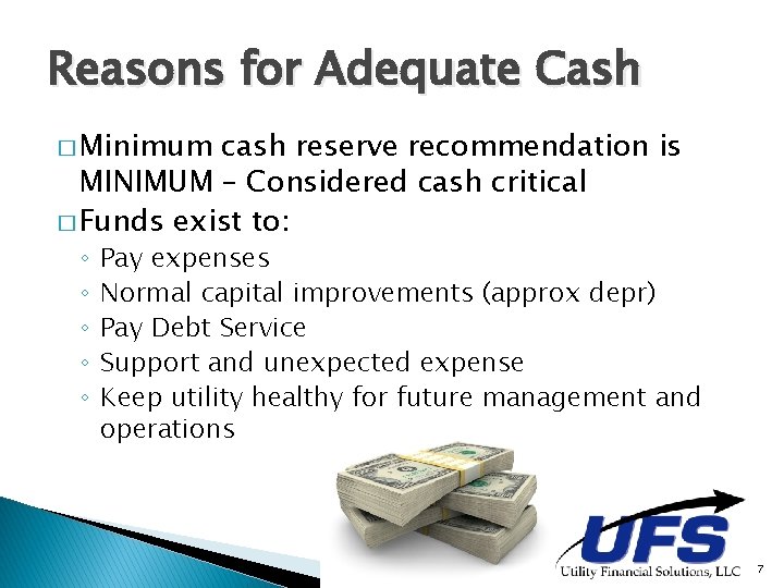 Reasons for Adequate Cash � Minimum cash reserve recommendation is MINIMUM – Considered cash Reasons for Adequate Cash � Minimum cash reserve recommendation is MINIMUM – Considered cash