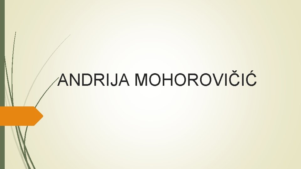 ANDRIJA MOHOROVIČIĆ 