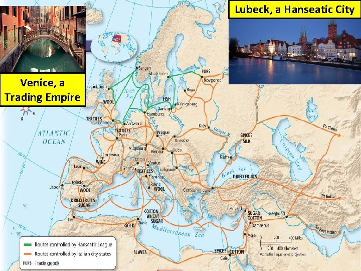 Lubeck, a Hanseatic City Venice, a Trading Empire 