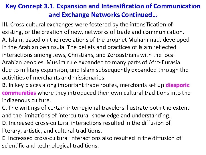 Key Concept 3. 1. Expansion and Intensification of Communication and Exchange Networks Continued… III.