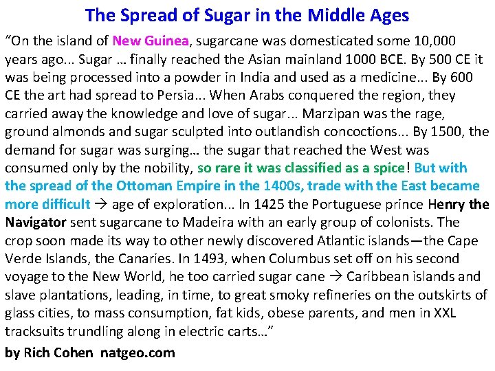 The Spread of Sugar in the Middle Ages “On the island of New Guinea,