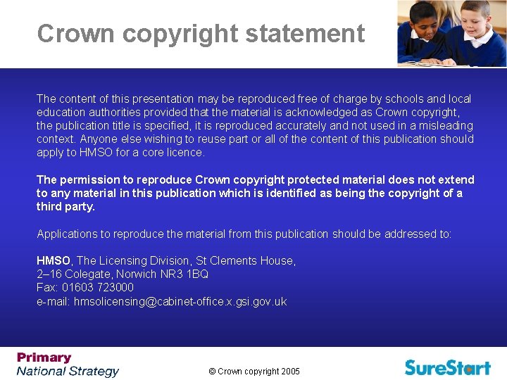 Crown copyright statement The content of this presentation may be reproduced free of charge