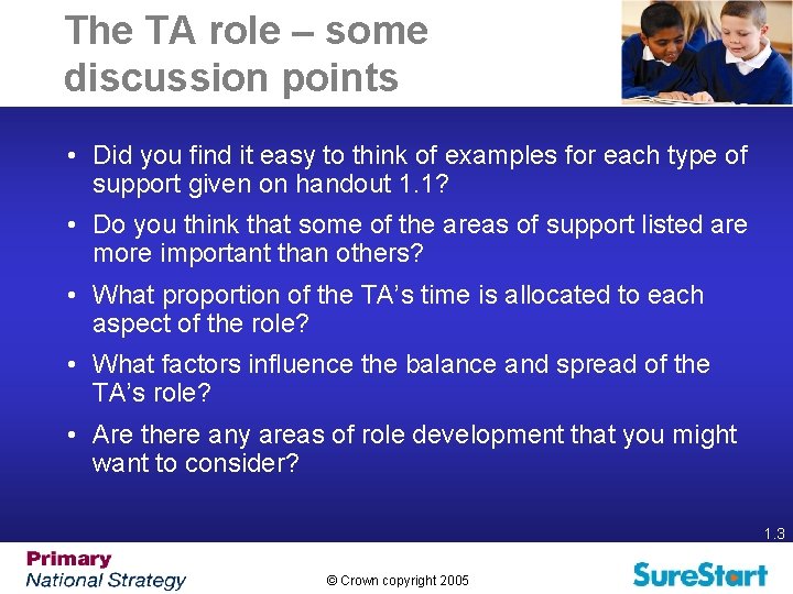 The TA role – some discussion points • Did you find it easy to