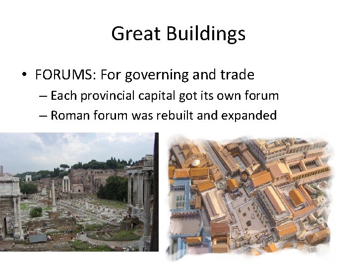 Great Buildings • FORUMS: For governing and trade – Each provincial capital got its