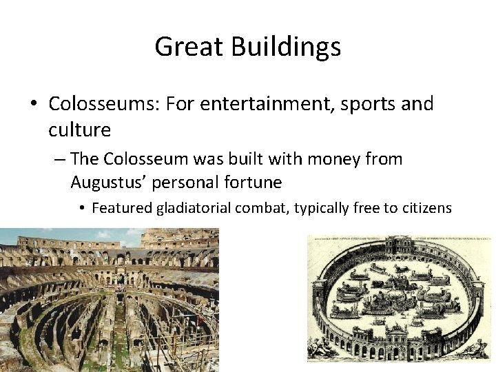 Great Buildings • Colosseums: For entertainment, sports and culture – The Colosseum was built