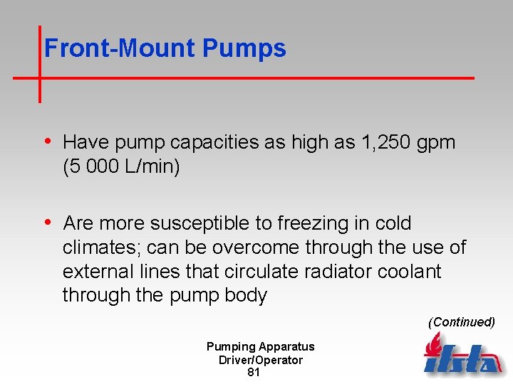 Front-Mount Pumps • Have pump capacities as high as 1, 250 gpm (5 000
