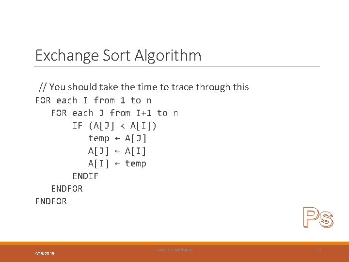 Exchange Sort Algorithm // You should take the time to trace through this FOR