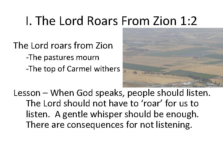 I. The Lord Roars From Zion 1: 2 The Lord roars from Zion -The