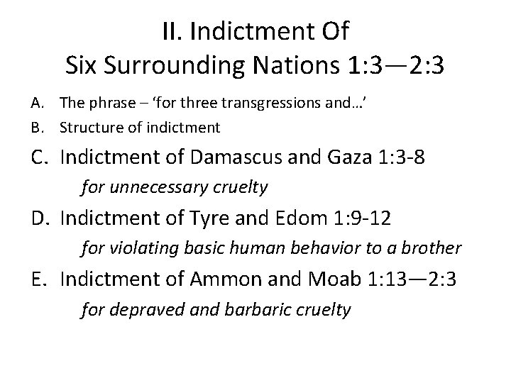 II. Indictment Of Six Surrounding Nations 1: 3— 2: 3 A. The phrase –