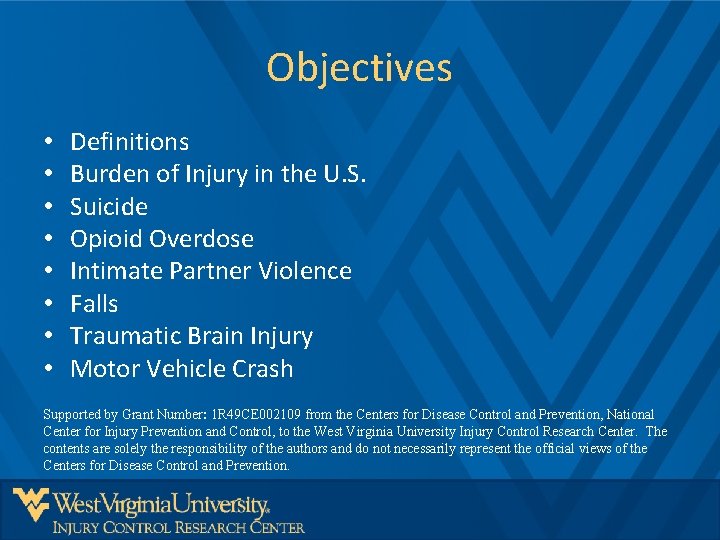 Objectives • • Definitions Burden of Injury in the U. S. Suicide Opioid Overdose