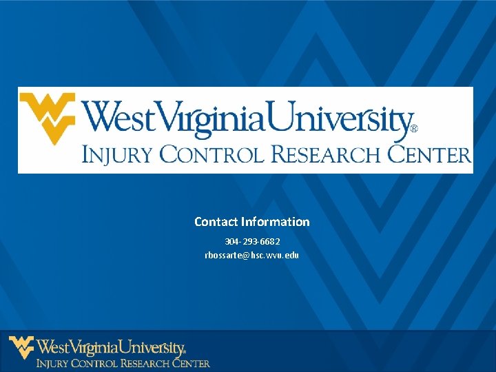 Contact Information 304 -293 -6682 rbossarte@hsc. wvu. edu 