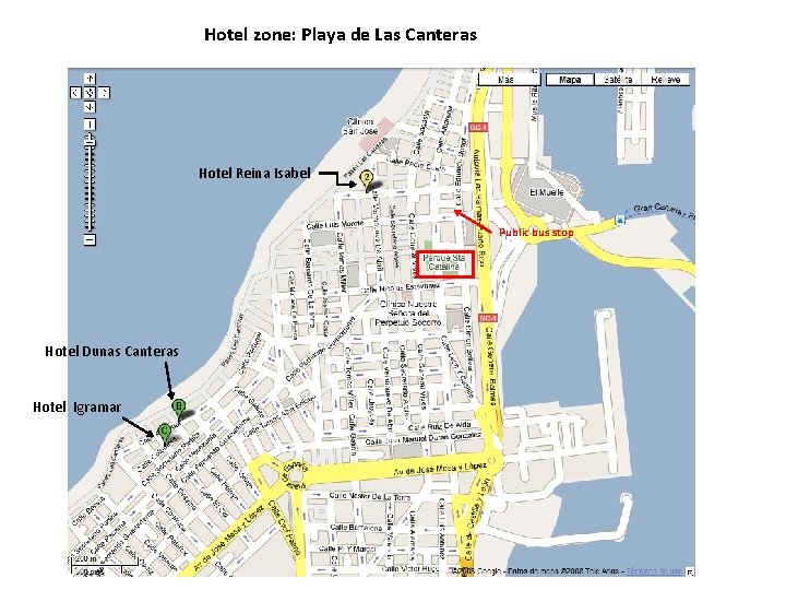 Hotel zone: Playa de Las Canteras Hotel Reina Isabel Public bus stop Hotel Dunas